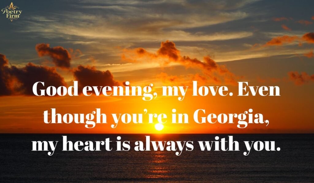 Good Evening Messages for My Wife Who Lives in Georgia with Her Parents