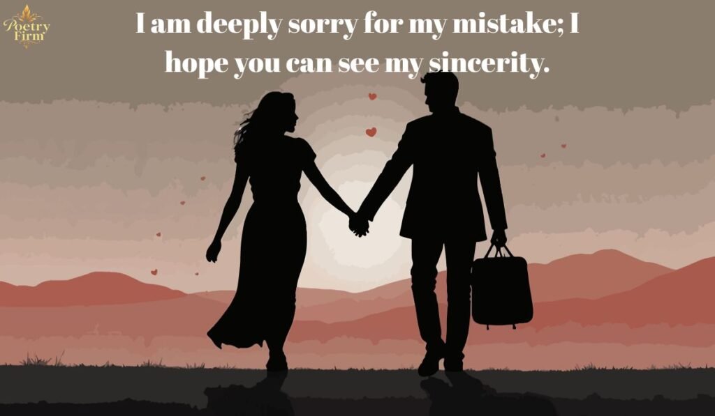 Heart-touching Ways to Say Sorry for My Mistake Messages