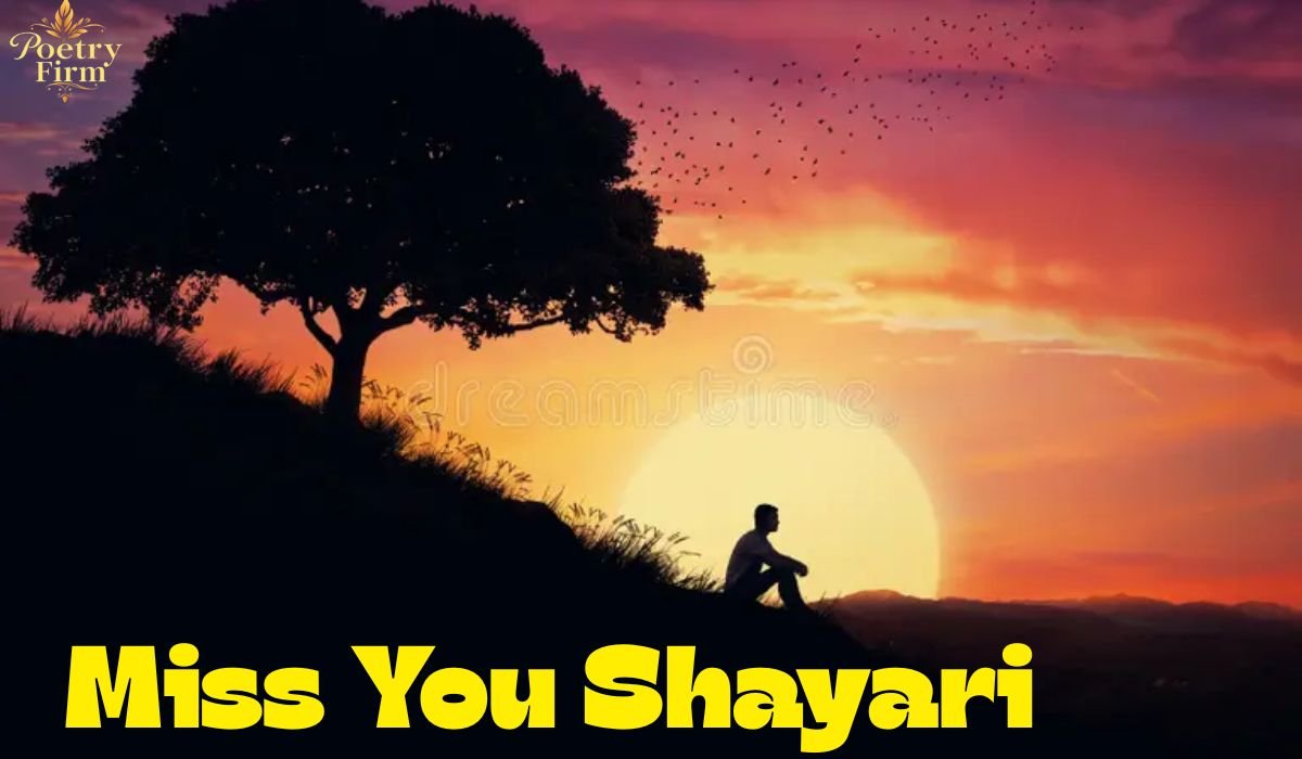150+ Heart Touching Miss You Shayari for Loved Ones