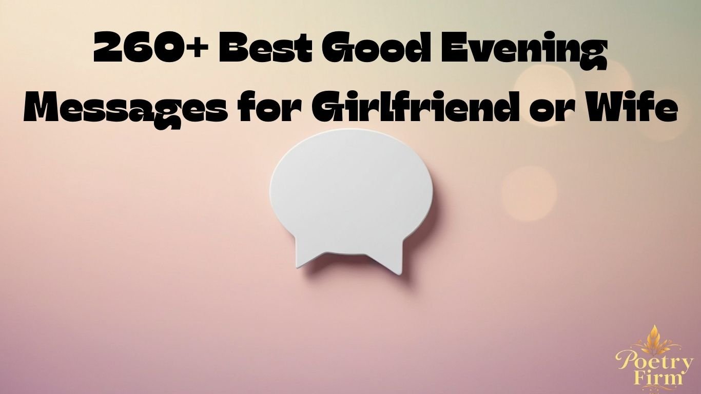 260+ Best Good Evening Messages for Girlfriend or Wife