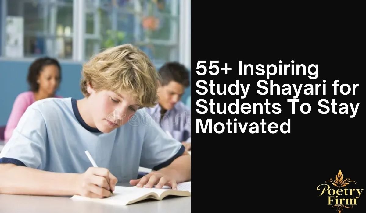 55+ Inspiring Study Shayari for Students To Stay Motivated
