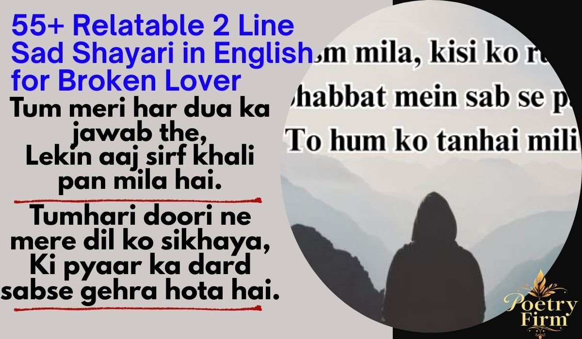 55+ Relatable 2 Line Sad Shayari in English for Broken Lover