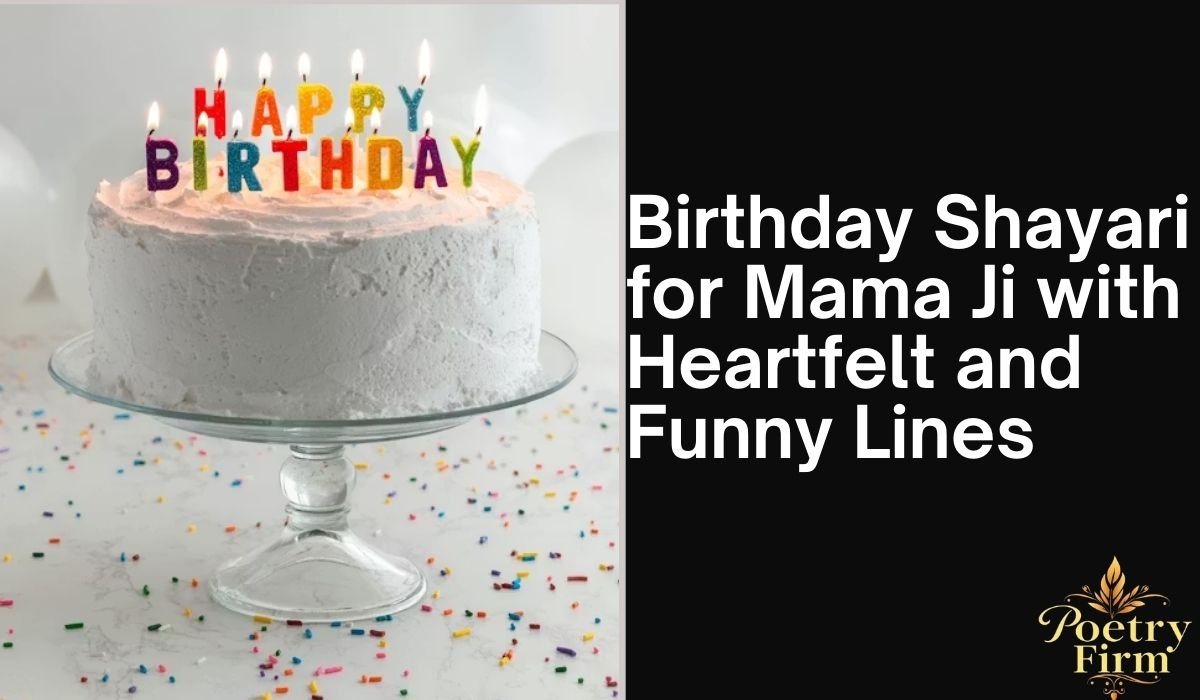 Birthday Shayari for Mama Ji with Heartfelt and Funny Lines
