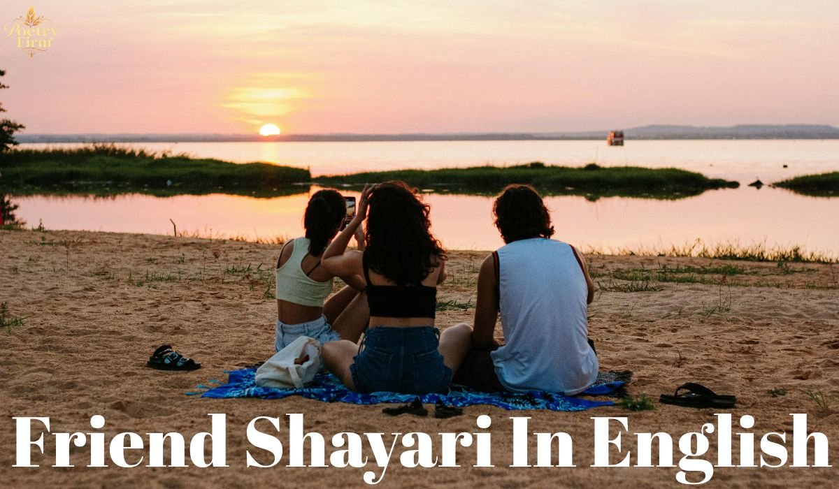 Best Friend Shayari In English 2 Line – 315+ Heart touching lines