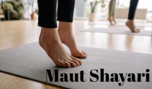 Maut Shayari: 145+ दिल को छू लेने वाली Death Shayari 2026